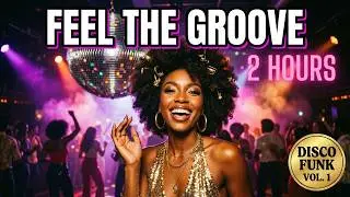 Best Late 70s Disco Funk Ever | 2 Hours Classic Party Mix