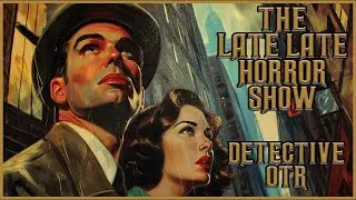 Detective Compilation / City Cloaked In Secrets Mix / Old Time Radio Shows / All Night Long