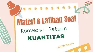 Materi & Latihan Soal Konversi Satuan Kuantitas
