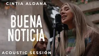 Buena Noticia - Cintia Aldana (Acoustic Session) prod. Ayrton Suarez