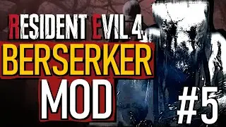I'M U3's DADDY - RESIDENT EVIL 4 BERSERKER MOD Part 5!
