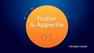 [ 03 ] Integrating Flutter and Appwrite - Cross platform applications with Flutter and Appwrite 2024