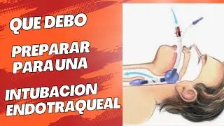 QUE DEBO PREPARAR PARA UNA INTUBACIÓN TRAQUEAL.. PASO A PASO LES EXPLICO!!