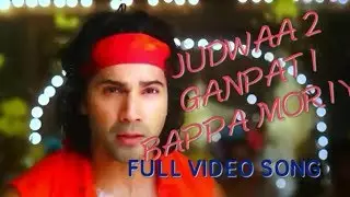 JUDWAA 2 MOVIE FULL SONG SUNO GANPATI BAPPA MORYA