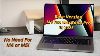 Using The 2021 M1 Pro MacBook Pro In 2025 Feels Like Cheating!