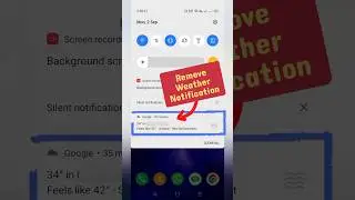 How to Remove Current Weather Forecast Notification form Notification Panel Android & iPhone