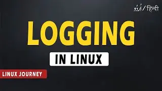 What Is Linux Logging | Linux in Logging | Linux Logging | Linux Journey | 