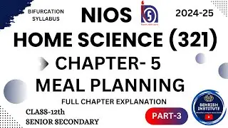 #NIOS Home Science Chapter 5 Class-12th | Meal Planning| PART-3 | #nioshomescience #latest #exams