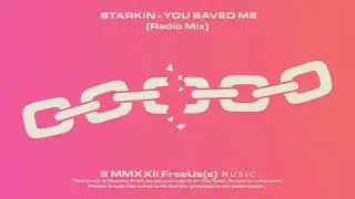 Starkin - You Saved Me (Radio Mix) | FreeUs(e) Music