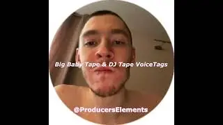 [VOICETAGS] DJ Tape x Big Baby Tape Producer Voice Tags Compilation