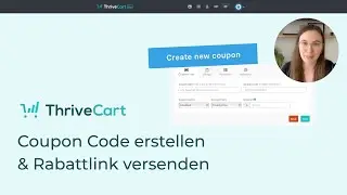 ThriveCart - Coupons erstellen | Rabattcodes mit Link in ThriveCart anlegen Tutorial Deutsch