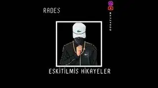 Rades - Eskitilmiş Hikayeler (Official Audio)