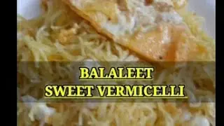 Balaleet | Traditional Emirati breakfast | Sweet vermicelli | Arabic recipe