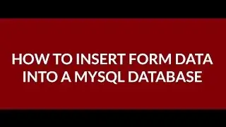 How to Insert Form Data Into a MySQL Database Using PHP Part 1