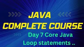 Day 7 Core Java  Loop statements Continue