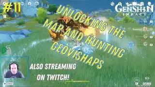 Genshin Impact #11: Unlocking the Map and Hunting Geovishaps