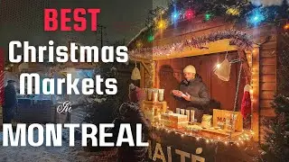 Best Christmas Markets Canada | Things to do at Christmas in Montreal