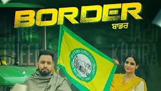 Border (Full Song) Harf Cheema & Gurlez Akhtar - Japji Khaira | Kisan Ekta Zindabad - GK Digital