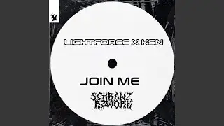 Join Me (Schranz Rework)