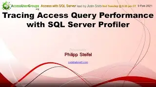SA: Tracing Query Performance with SQL Server Profiler, by Philipp Steifel - Access with SQL Server
