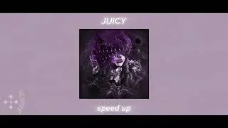 [⋆｡𖦹°‧★] - Juicy (𝙨𝙥𝙚𝙚𝙙 𝙪𝙥) ♪