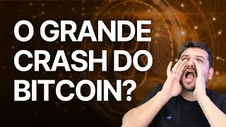 O GRANDE CRASH DO BITCOIN ESTÁ VINDO?