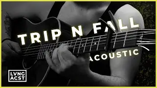 Loving Caliber - Trip N' Fall (acoustic)