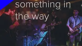 NR4 plays Something In The Way by Nirvana