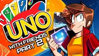 UNO with Friends Part 2: The Struggle for Victory