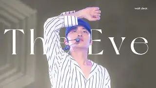 wait dear. / The Eve / edit.ver