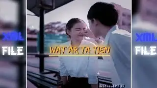 Wat ar ta tien ia nga💫❤️||XML file 🎯 Alight motion 🔰@igcelestine17