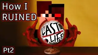 I Ruined Minecraft Last Life - Part 2/2