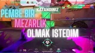 Pembe Mezarlık [valorant montage] 4K
