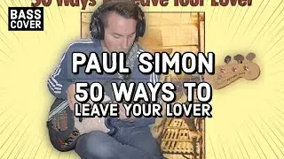 PAUL SIMON - 50 WAYS TO LEAVE YOUR LOVER [Bass Cover]