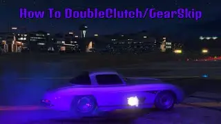 GTA 5 How To Double Clutch/Gear Skip