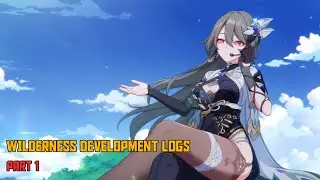 Honkai Impact 3rd Part 2 - Wilderness Development Logs [Part 1] [Walkthrough Only]