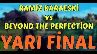 RAMİZ KARAESKİ vs BEYOND THE PERFECTİON - Kral İnternet Cafe 12. LoL Turnuvası (07.07.2019)
