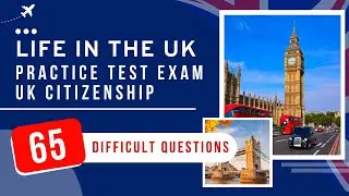 Life In The UK Test Exam - UK Citizenship Practice Test (65 Difficult Questions)