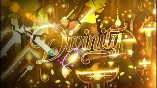 Divinity By Ragnarus (Me) | Geometry Dash 2.11