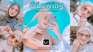 Tutorial Edit Foto Lightroom Selfie | GLOW UP SELFIE | LIGHTROOM TUTORIAL