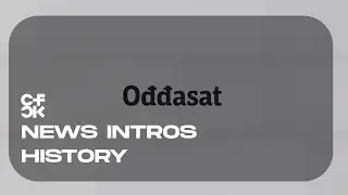 Ođđasat Intros History since 2001
