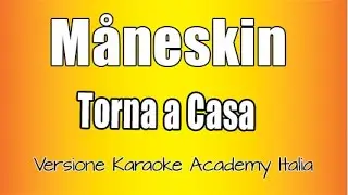 Måneskin  -  Torna a casa (Versione Karaoke Academy Italia)