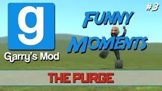 GMod Purge Funny Moments - Its A Trap