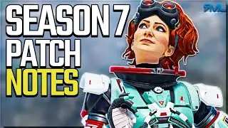 Apex Legends Season 7 Patch Notes! - Apex Legends Updates
