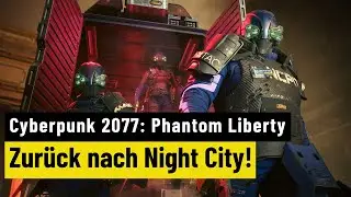 Cyberpunk 2077: Phantom Liberty | REVIEW | Add-on mit grandioser Story