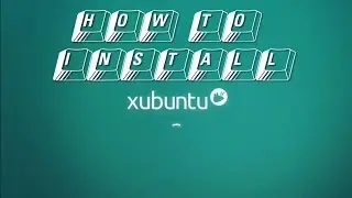 how to install Xubuntu 18.04