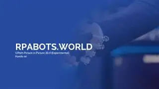 UiPath Picture in Picture (Experimental)