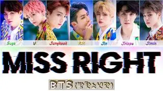 BTS (防弾少年団) - MISS RIGHT Lyrics [Color Coded_Kan_Rom_Eng]