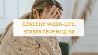 Stress Management TECHNIQUES for a Healthier Work-Life (Healhy Lifestyle Tips)
