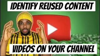 How To Identify Videos Causing REUSED Content In Your Channel